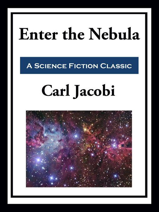 Title details for Enter the Nebula by Carl  Jacobi - Wait list